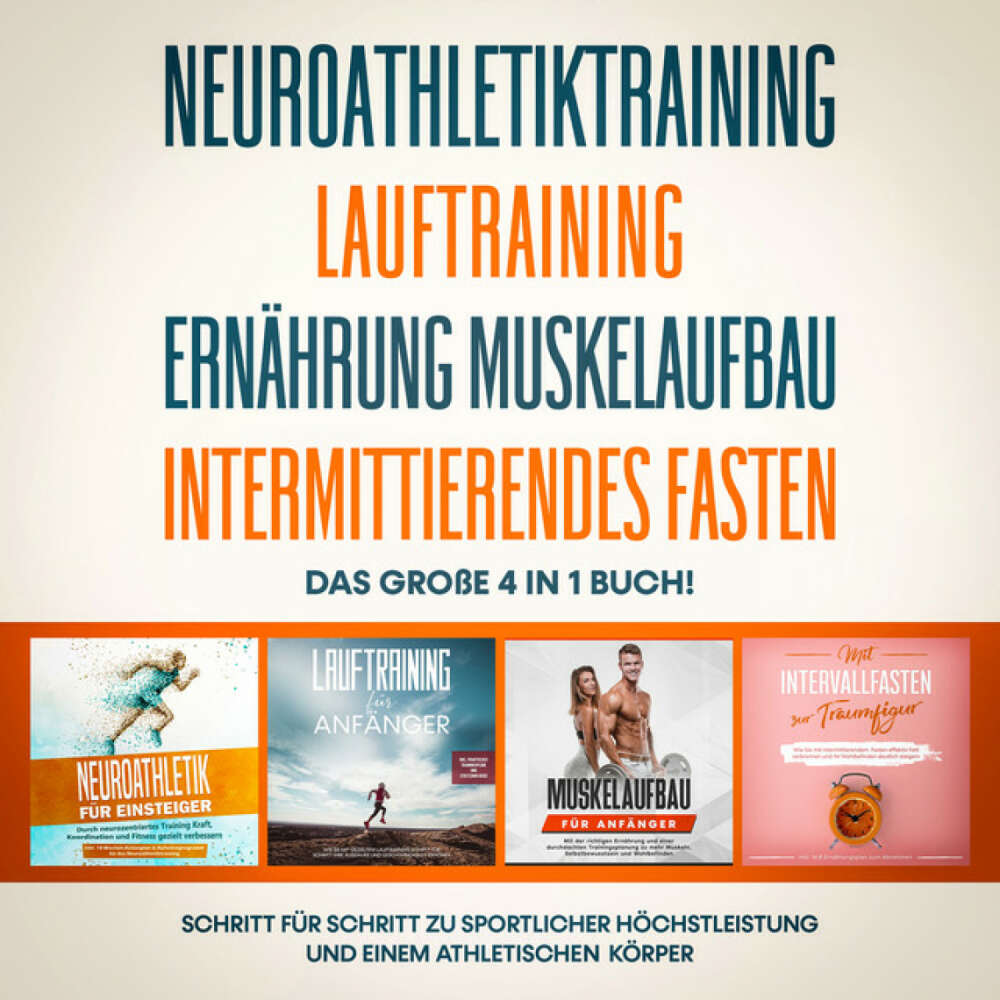 Cover von Philip Roden - Neuroathletiktraining | Lauftraining | Ernährung Muskelaufbau | Intermittierendes Fasten: Das große 4 in 1 Buch! - Schritt für Schritt zu sportlicher Höchstleistung und einem athletischen Körper