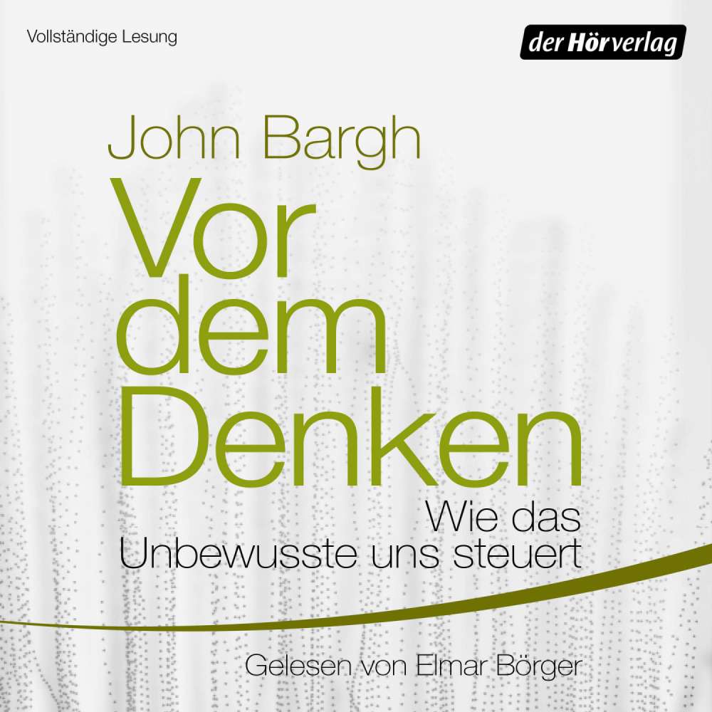 Cover von John Bargh - Vor dem Denken - Wie das Unbewusste uns steuert