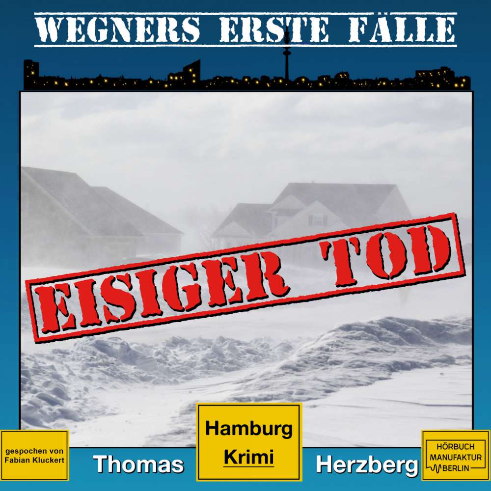 Cover von Thomas Herzberg - Wegners erste Fälle - Hamburg Krimi - Band 1 - Eisiger Tod