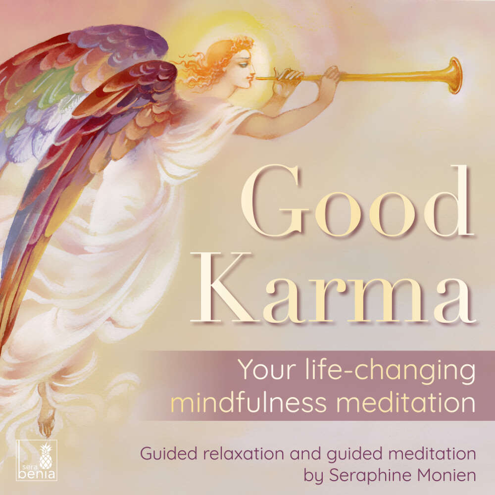 Cover von Seraphine Monien - Good Karma - Your Life-Changing Mindfulness Meditation - Guided Relaxation and Guided Meditation