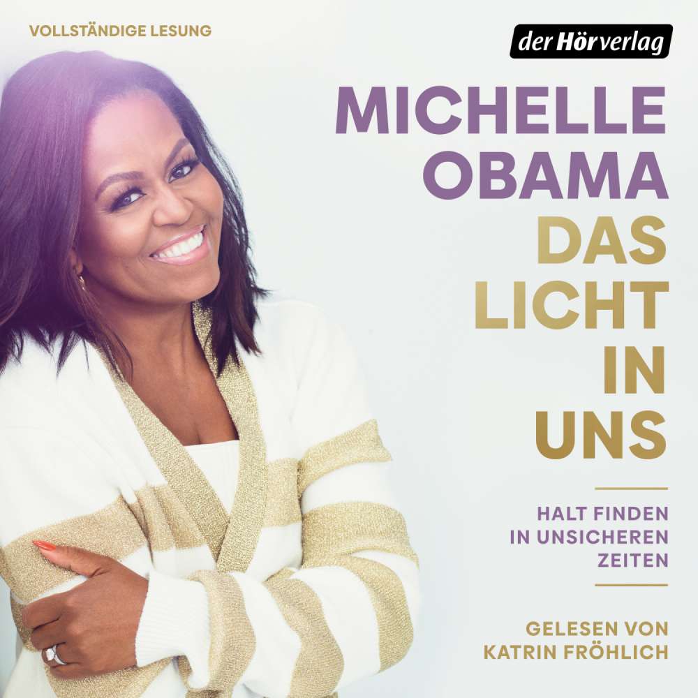Cover von Michelle Obama - Das Licht in uns - Halt finden in unsicheren Zeiten