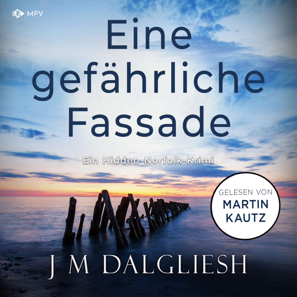 Cover von J M Dalgliesh - Hidden-Norfolk-Krimi - Band 7 - Eine gefährliche Fassade