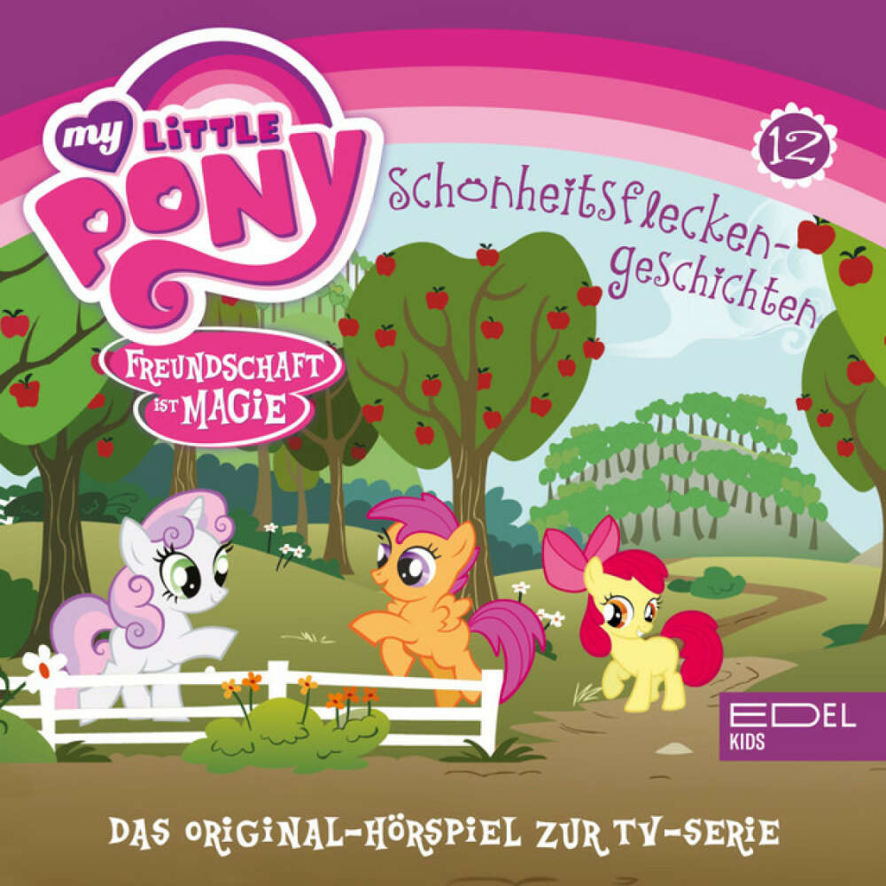 Cover von My Little Pony - Folge 12: Schönheitsflecken Geschichten / Eule gut, alles gut (Das Original-Hörspiel zur TV-Serie)