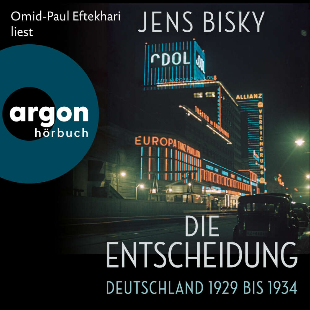 Cover von Jens Bisky - Die Entscheidung - Deutschland 1929 bis 1934