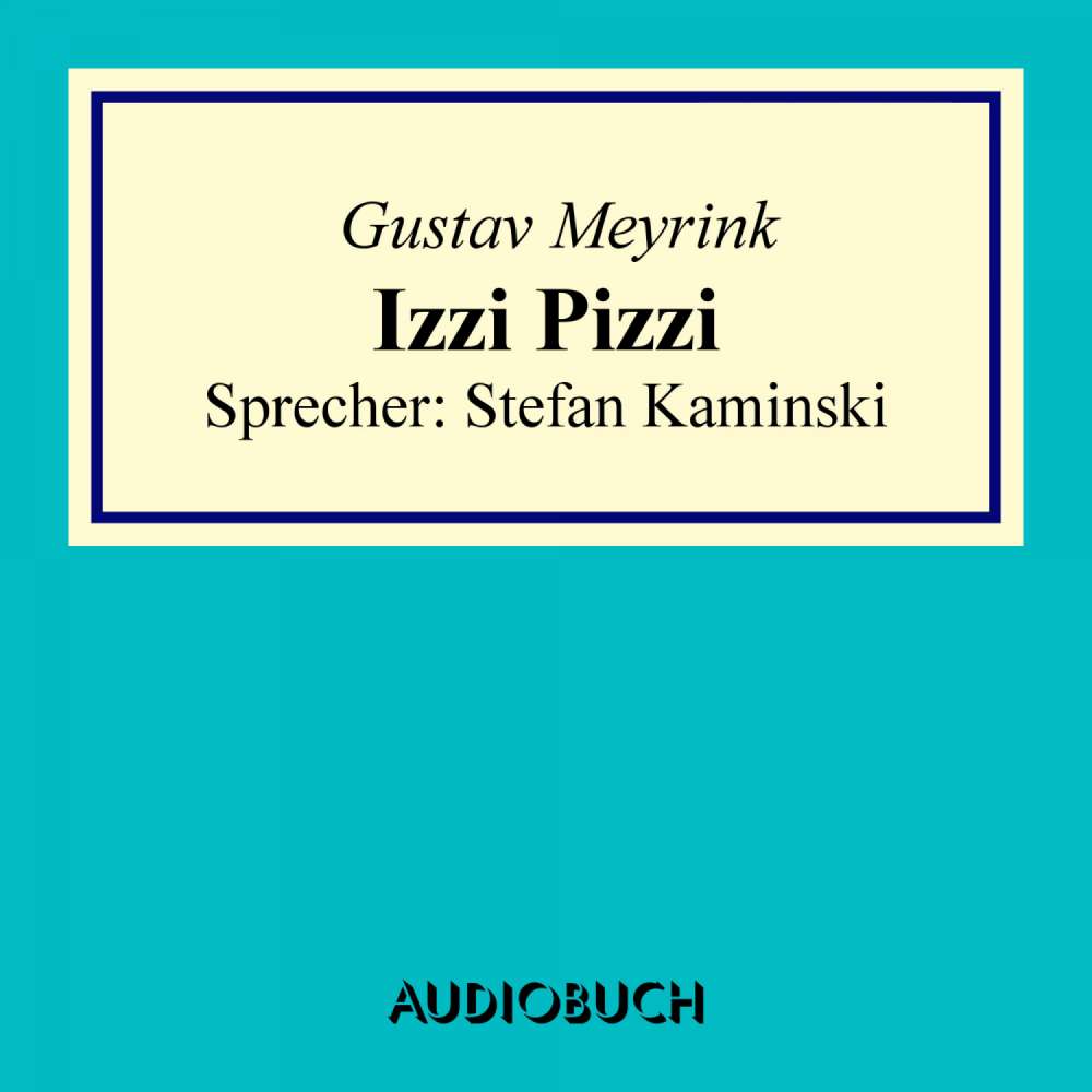 Cover von Gustav Meyrink - Izzi Pizzi