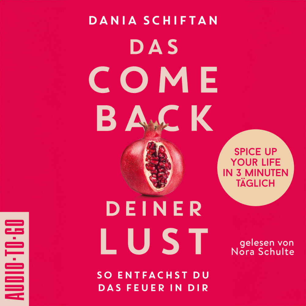 Cover von Dania Schiftan - Das Comeback deiner Lust - So entfachst du das Feuer in dir - Spice up Your Life in 3 Minuten täglich