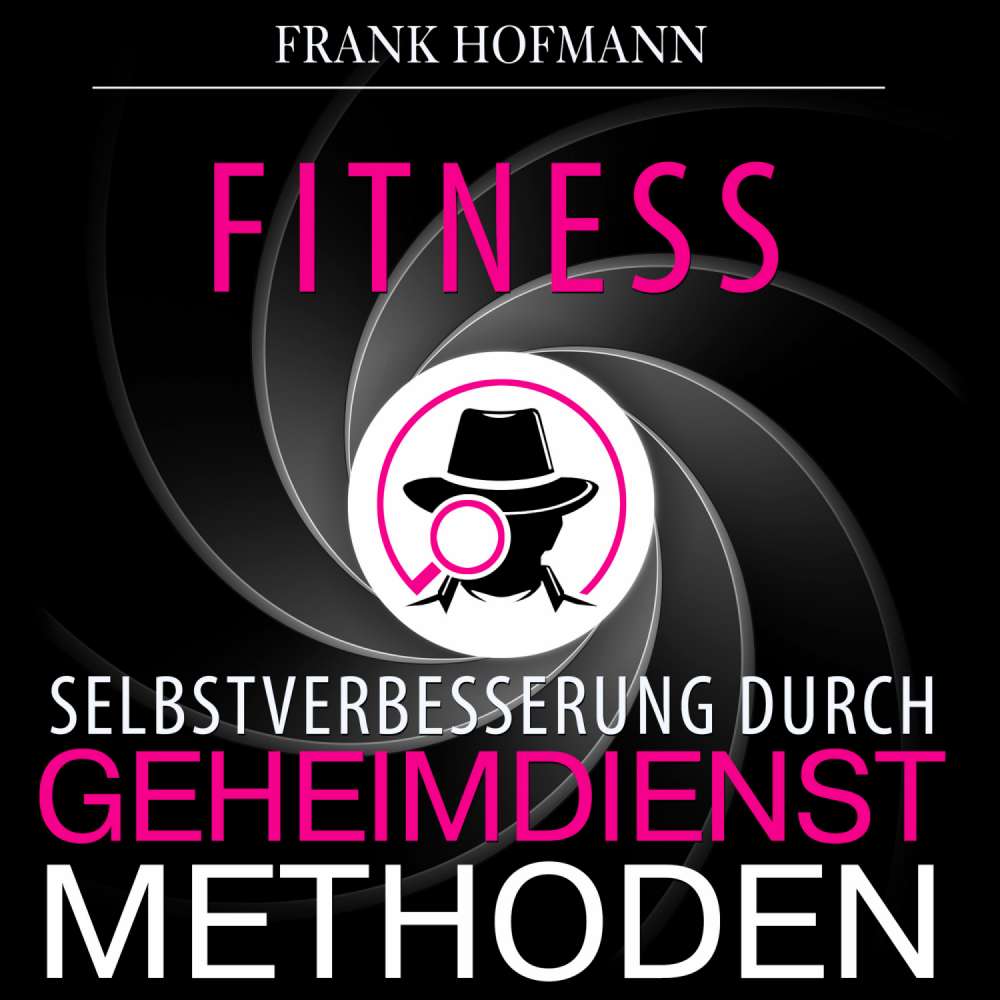 Cover von Frank Hofmann - Fitness - Selbstverbesserung durch Geheimdienstmethoden