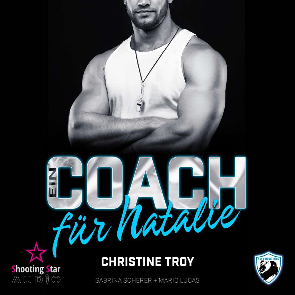 Cover von Christine Troy - San Antonio Lions - Band 9 - Ein Coach für Natalie