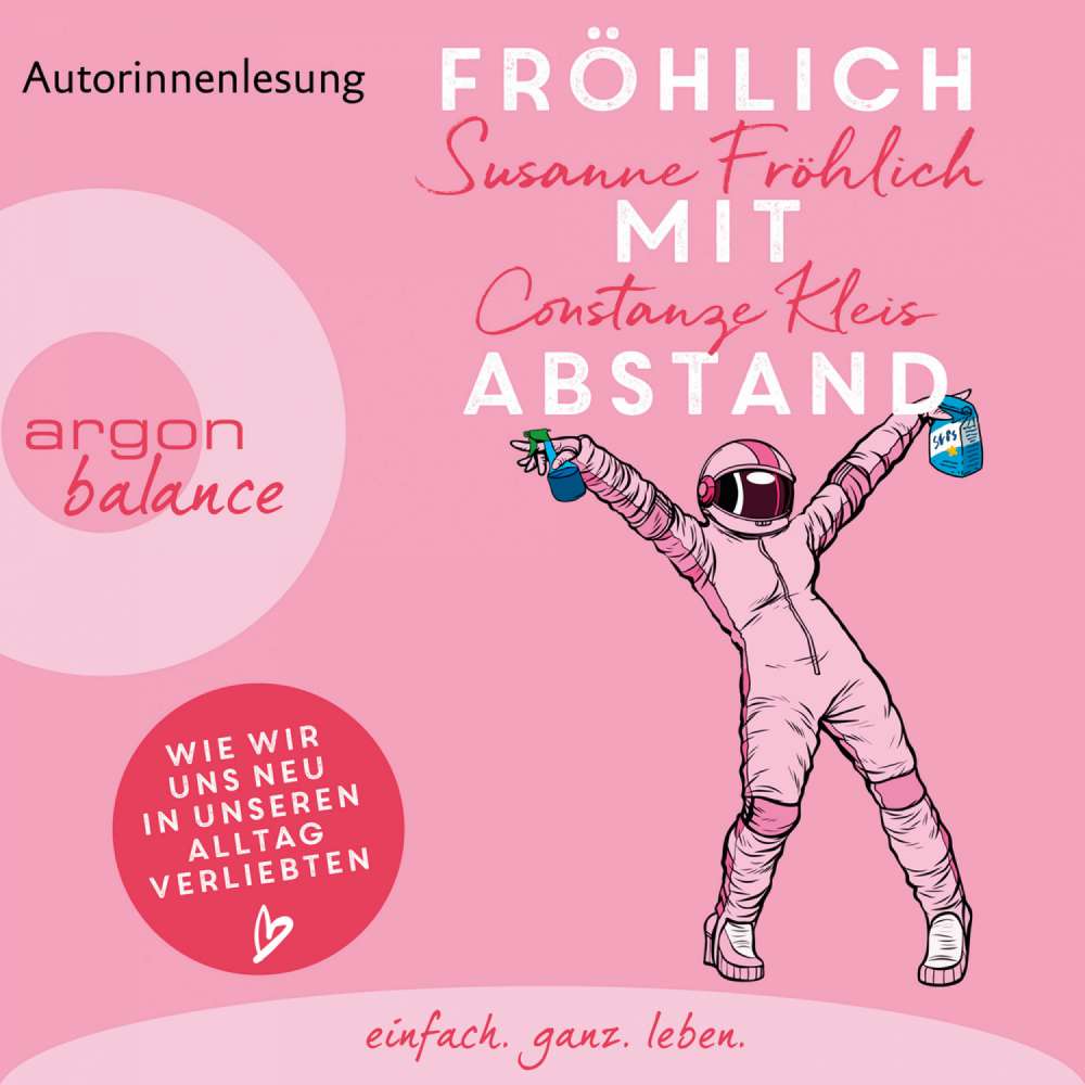 Cover von Susanne Fröhlich - Fröhlich mit Abstand - Wie wir uns neu in unseren Alltag verliebten
