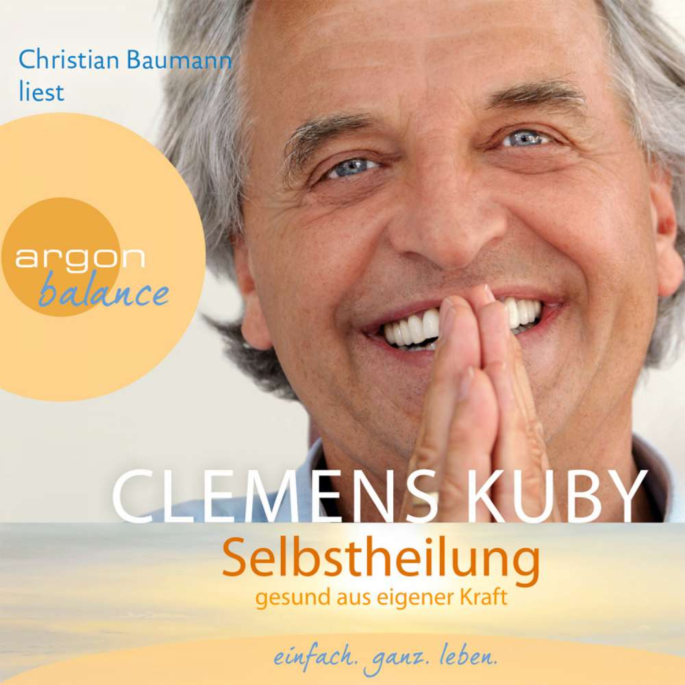 Cover von Clemens Kuby - Selbstheilung - Gesund aus eigener Kraft