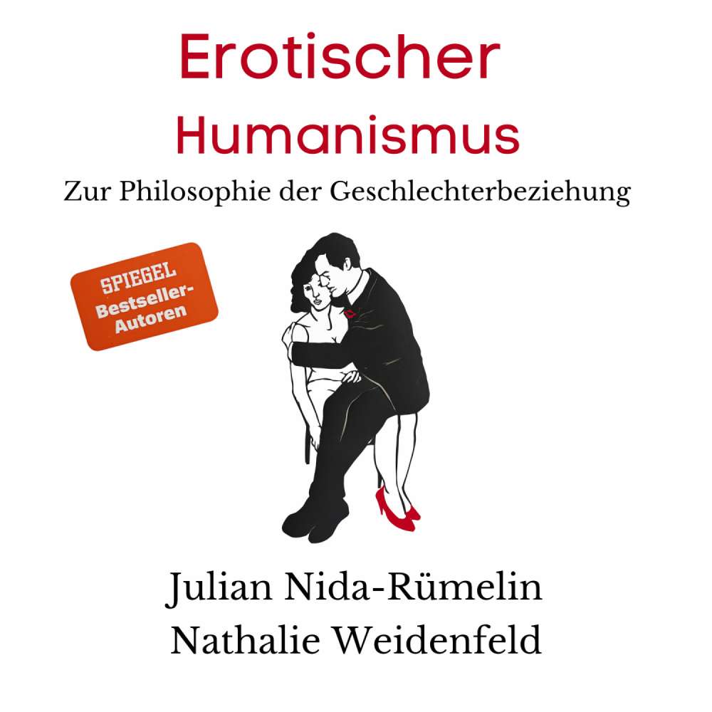 Cover von Julian Nida-Rümelin - Julian Nida-Rümelin, Nathalie Weidenfeld - Erotischer Humanismus