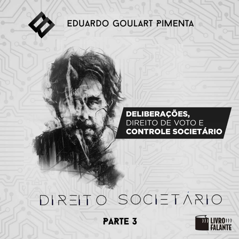 Cover von Eduardo Goulart Pimenta - Direito societário - parte 3 - Deliberações, direito de voto e controle societário?