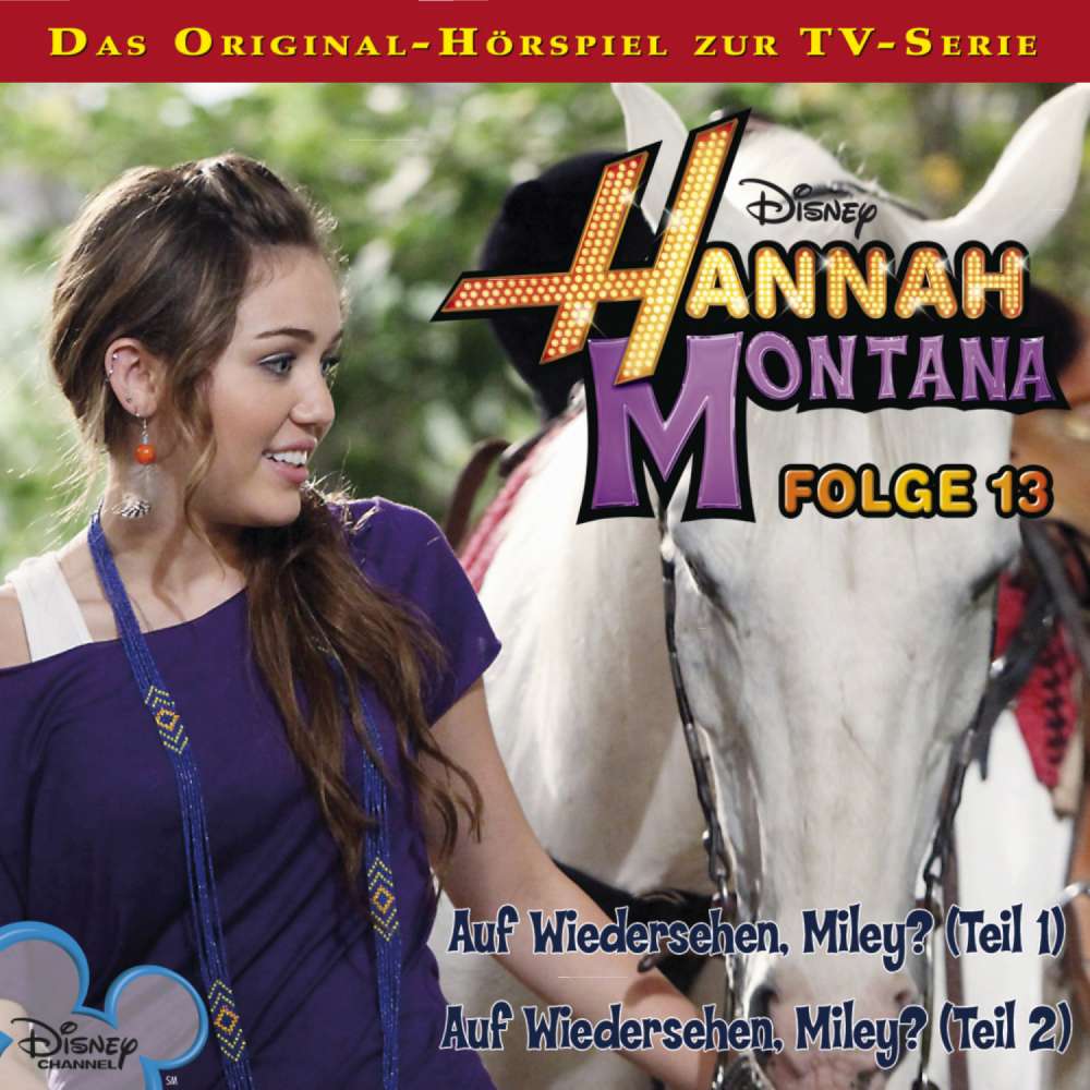 Cover von Hannah Montana Hörspiel - Folge 13 - Auf Wiedersehen, Miley? Teil 1 & 2