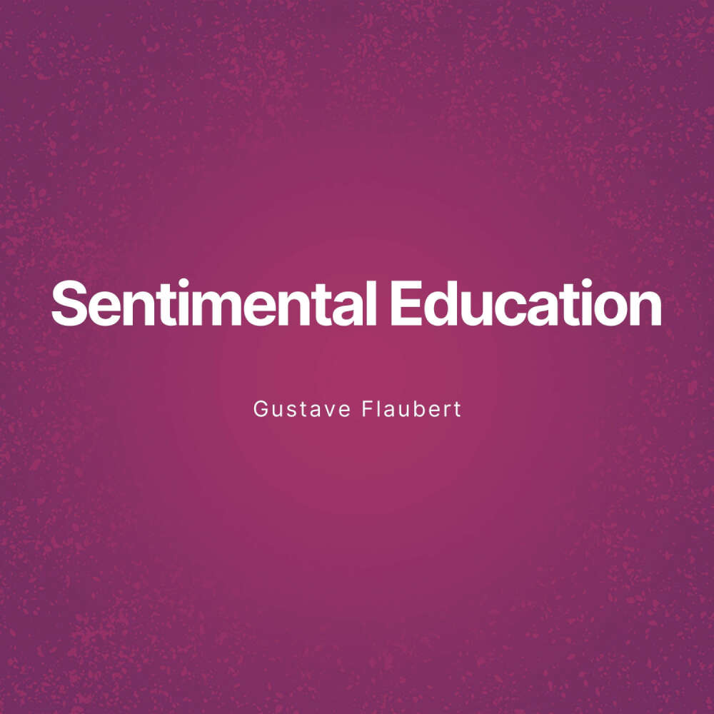 Cover von Gustave Flaubert - Sentimental Education