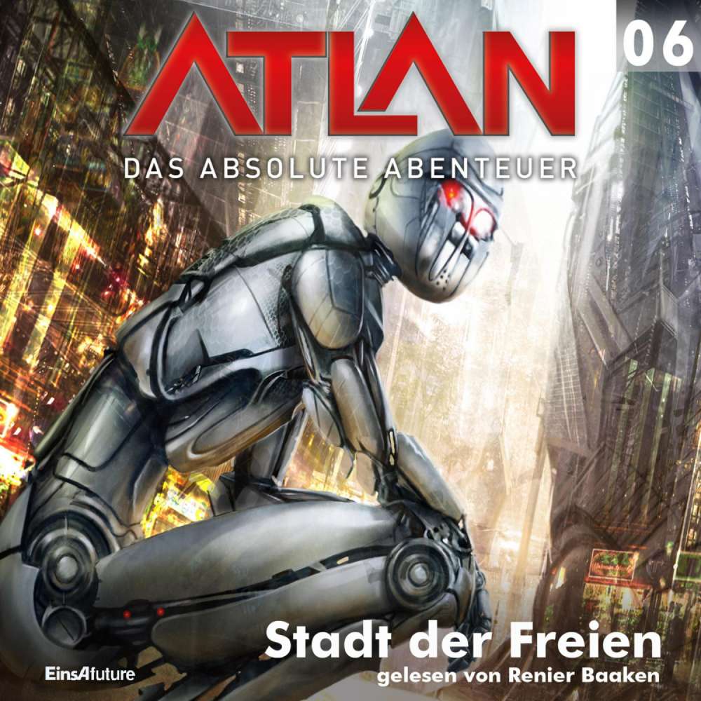 Cover von H.G. Ewers - Atlan - Das absolute Abenteuer 6 - Stadt der Freien