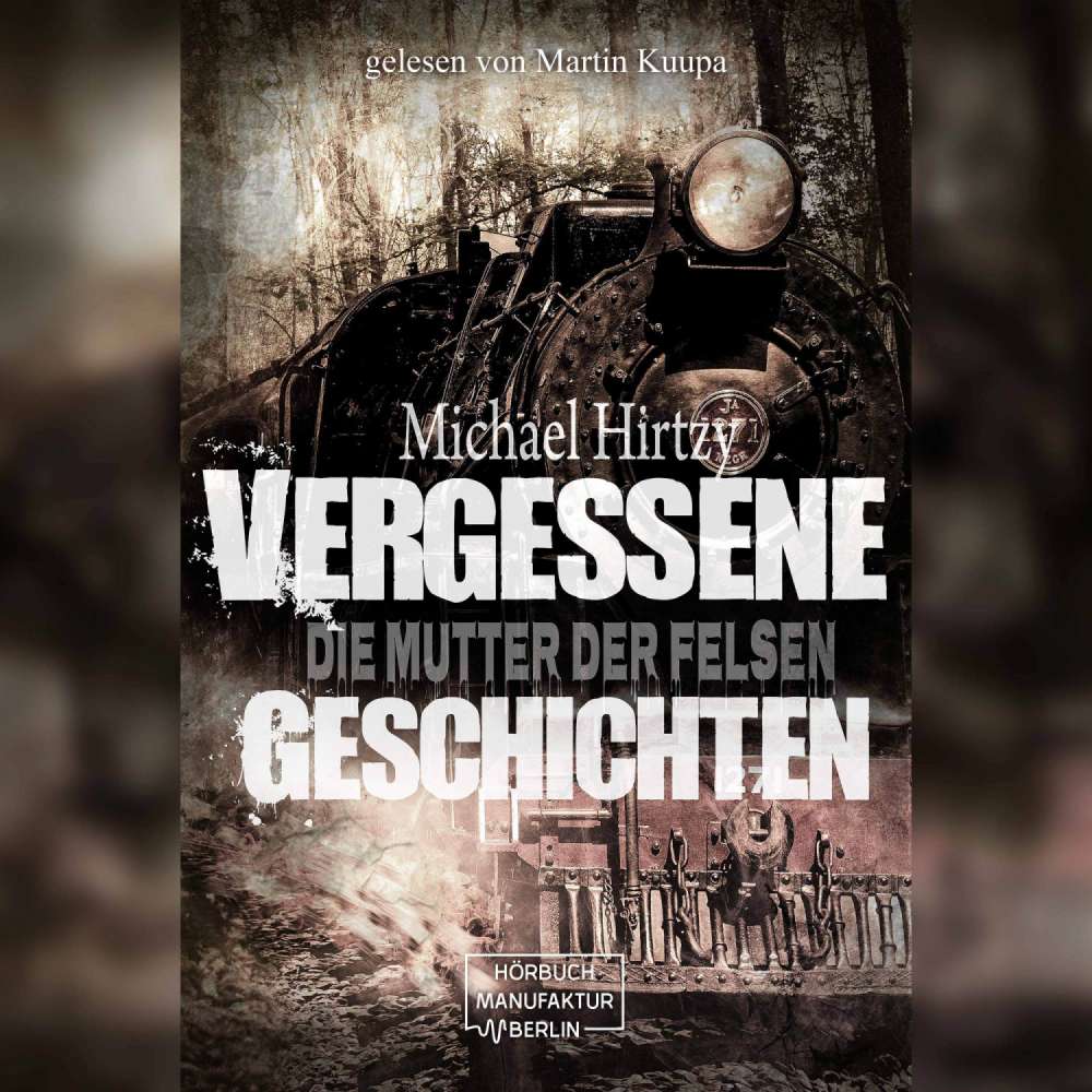 Cover von Michael Hirtzy - Vergessene Geschichten - Die Mutter der Felsen