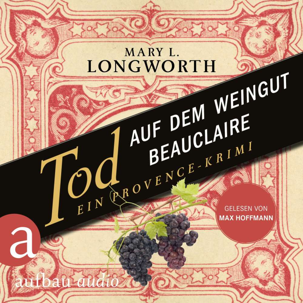 Cover von Mary L. Longworth - Verlaque & Bonnet ermitteln - Band 3 - Tod auf dem Weingut Beauclaire - Ein Provence-Krimi