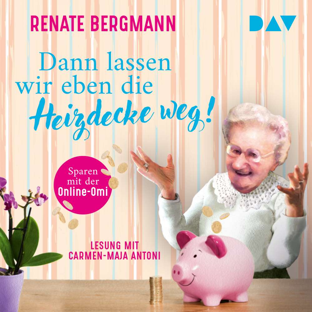 Cover von Renate Bergmann - Die Online-Omi - Band 17 - Dann lassen wir eben die Heizdecke weg! Sparen mit der Online-Omi