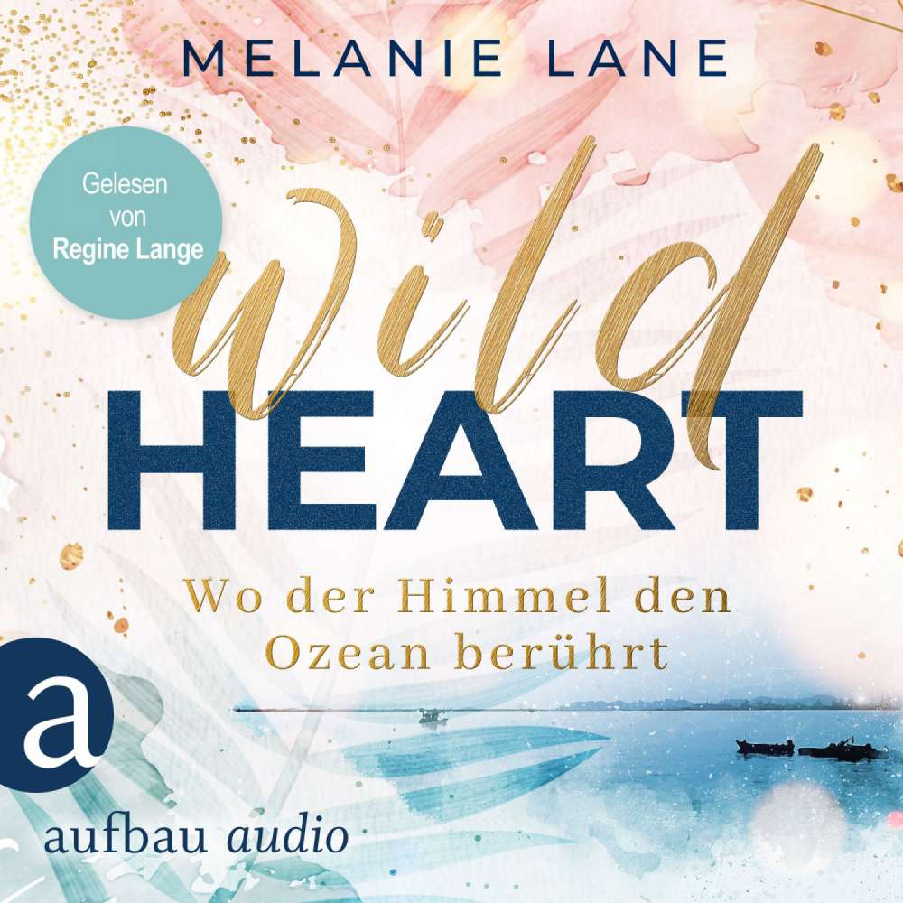 Cover von Melanie Lane - Wild Heart - Wo der Himmel den Ozean berührt