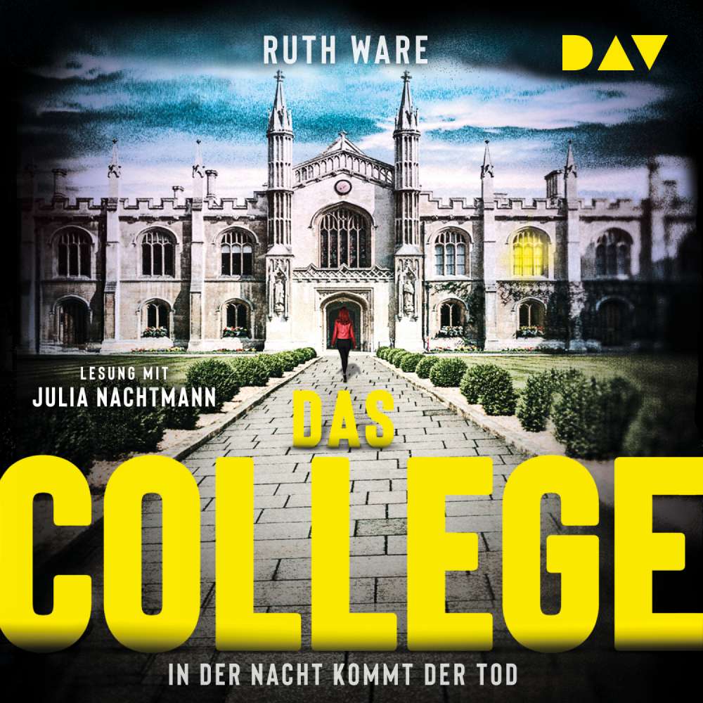 Cover von Ruth Ware - Ruth Ware - Band 7 - Das College - In der Nacht kommt der Tod