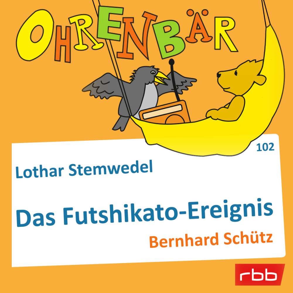 Cover von Ohrenbär - Folge 102 - Das Futschikato-Ereignis