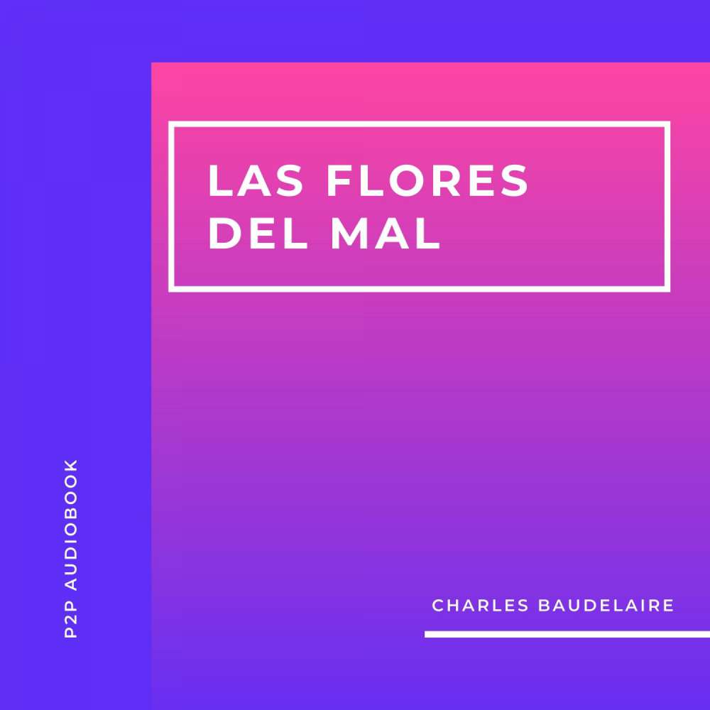 Cover von Charles Baudelaire - Las Flores del Mal