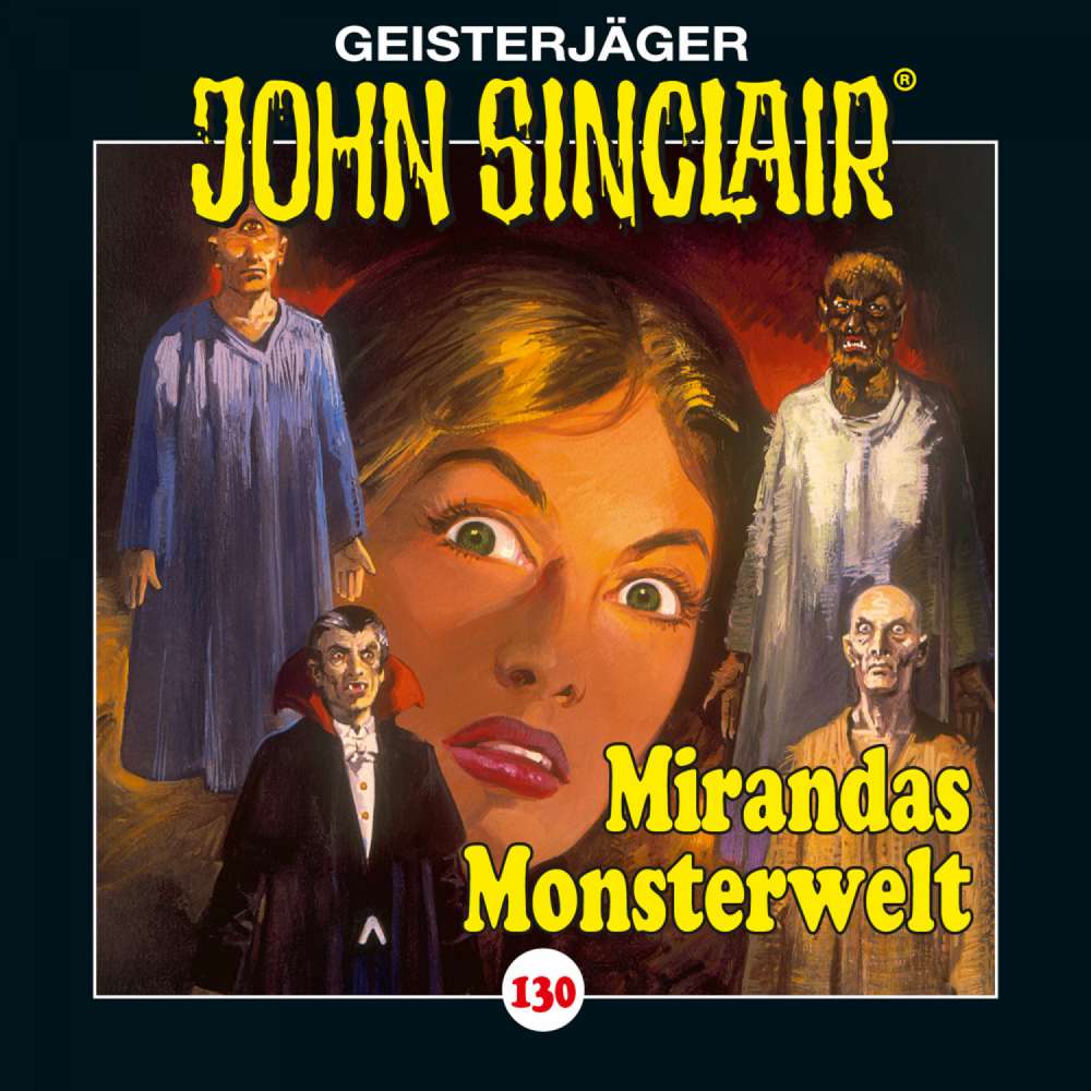 Cover von John Sinclair - Folge 130 - Mirandas Monsterwelt