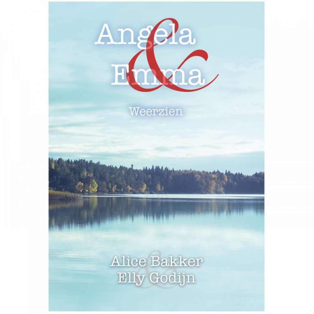 Cover von Alice Bakker - Angela & Emma - Weerzien