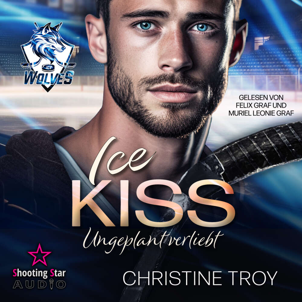 Cover von Christine Troy - Ice Wolves - Band 1 - ICE KISS: Ungeplant verliebt