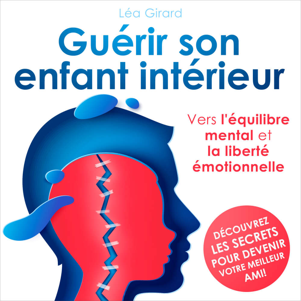 Cover von Léa Girard - Guérir son enfant intérieur - Vers l'équilibre mental et la liberté émotionnelle