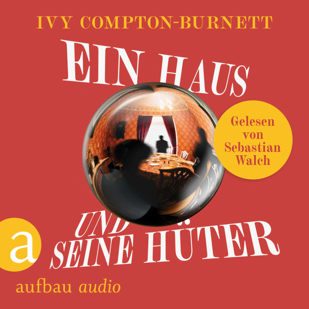 Cover von Ivy Compton-Burnett - Die Andere Bibliothek - Band 479 - Ein Haus und seine Hüter