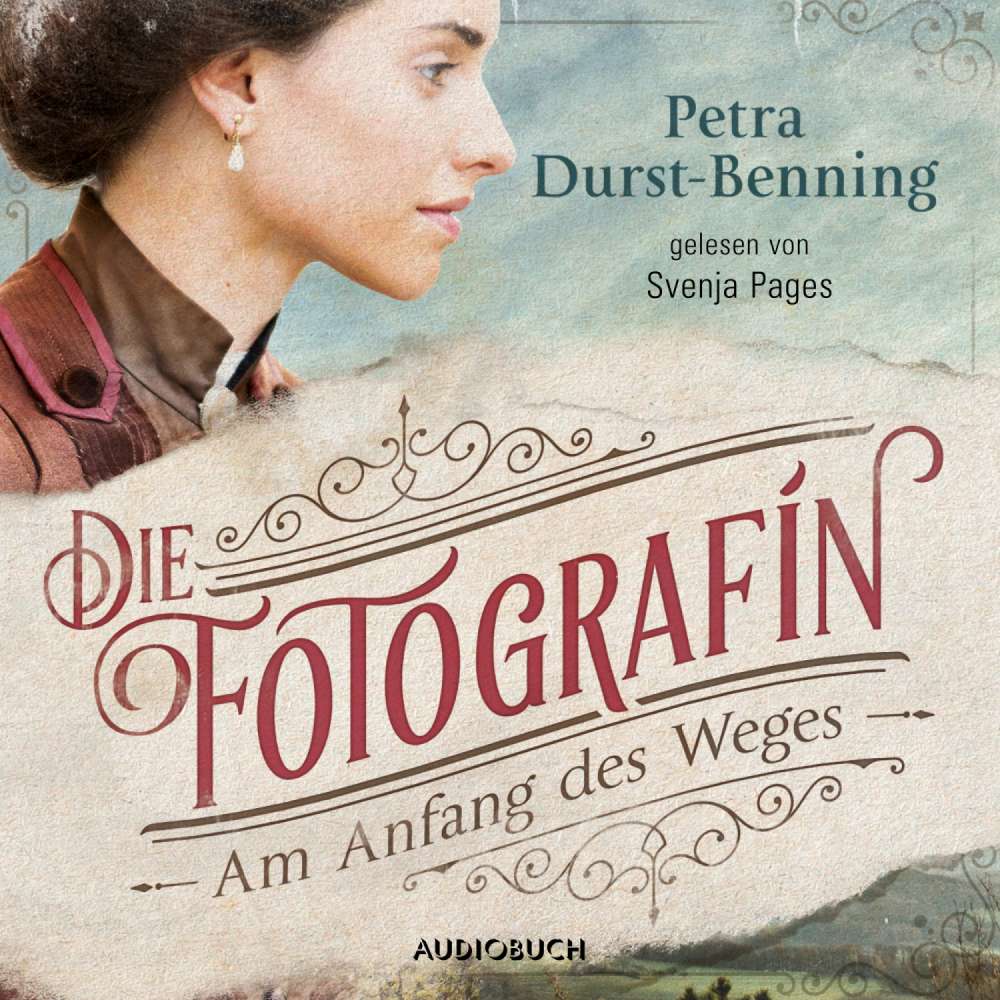 Cover von Petra Durst-Benning - Fotografinnen-Saga 1 - Die Fotografin - Am Anfang des Weges