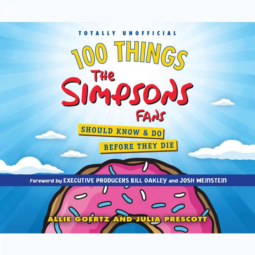 Cover von Allie Goertz - 100 Things the Simpsons Fans Should Know & Do Before They Die