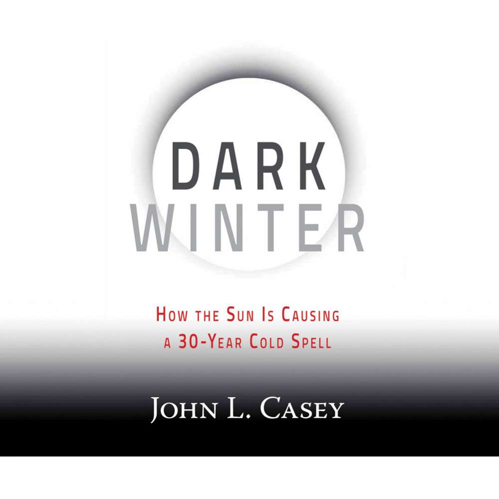 Cover von John L. Casey - Dark Winter - How the Sun Is Causing a 30-Year Cold Spell