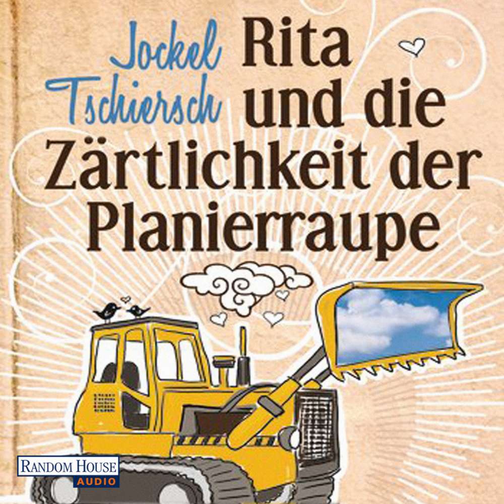 Cover von Jockel Tschiersch - Rita und die Zärtlichkeit der Planierraupe