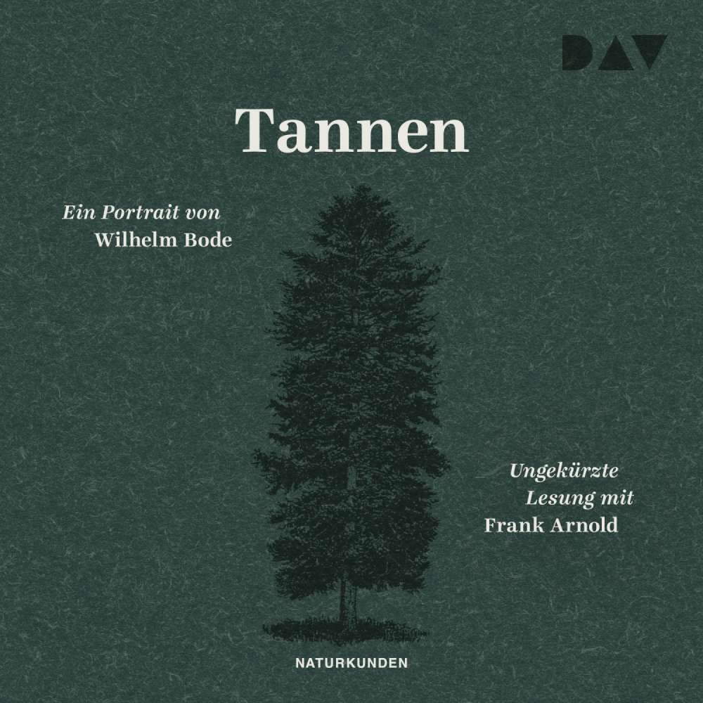 Cover von Wilhelm Bode - Naturkunden - Band 8 - Tannen. Ein Portrait
