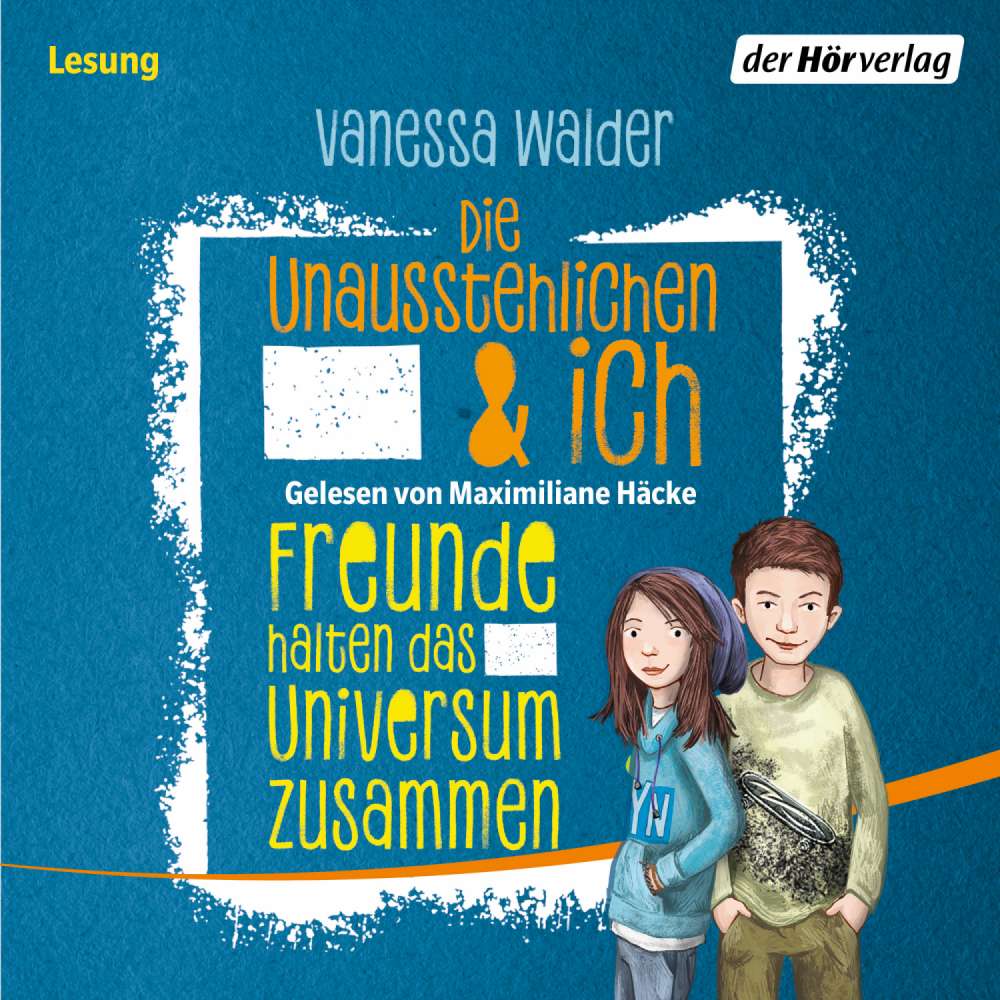 Cover von Vanessa Walder - Die Unausstehlichen & ich-Serie 2 - Freunde halten das Universum zusammen
