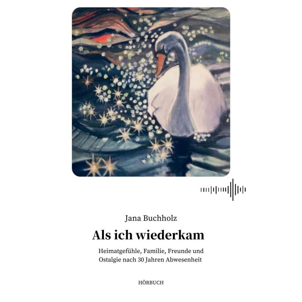 Cover von Jana Buchholz - Als ich wiederkam - Heimatgefühle, Familie, Freunde und Ostalgie nach 30 Jahren Abwesenheit