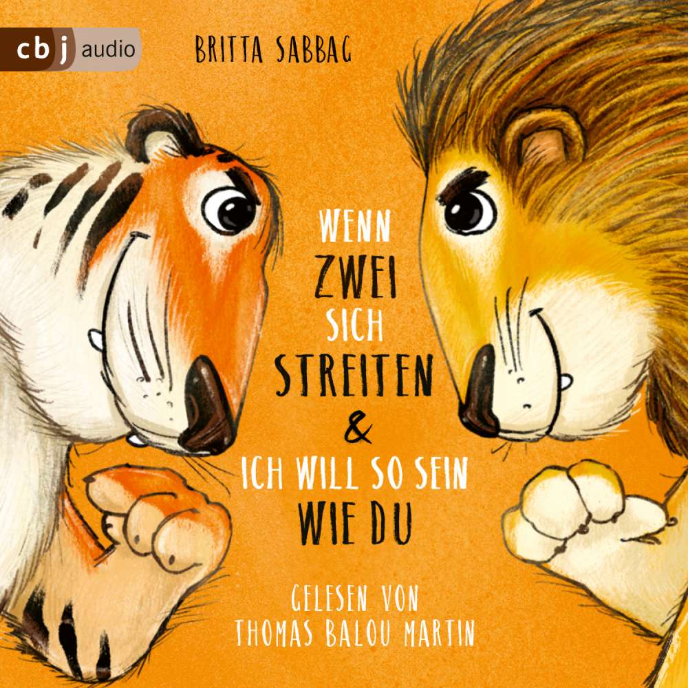 Cover von Britta Sabbag - Tiger und Löwe. Wenn zwei sich streiten und Ich will so sein wie du