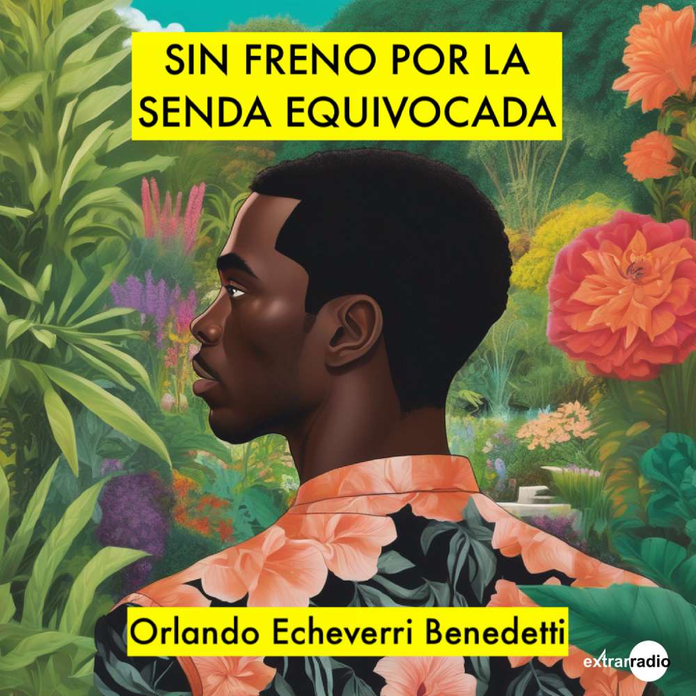 Cover von Orlando Echeverri Benedetti - Sin freno por la senda equivocada