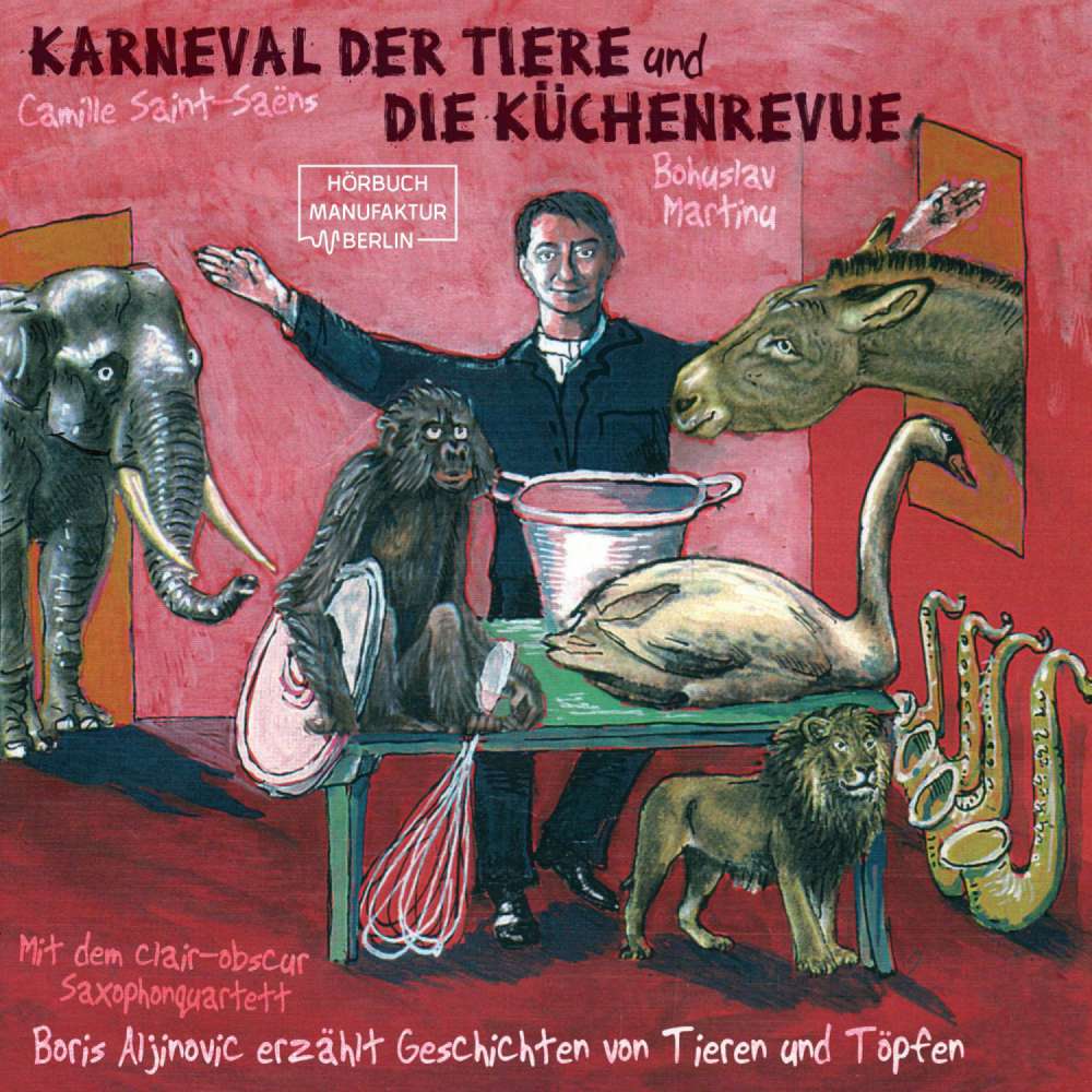 Cover von Boris Aljinovic - Der Karneval der Tiere und Die Küchenrevue