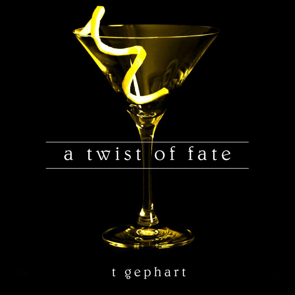 Cover von T. Gephart - A Twist of Fate