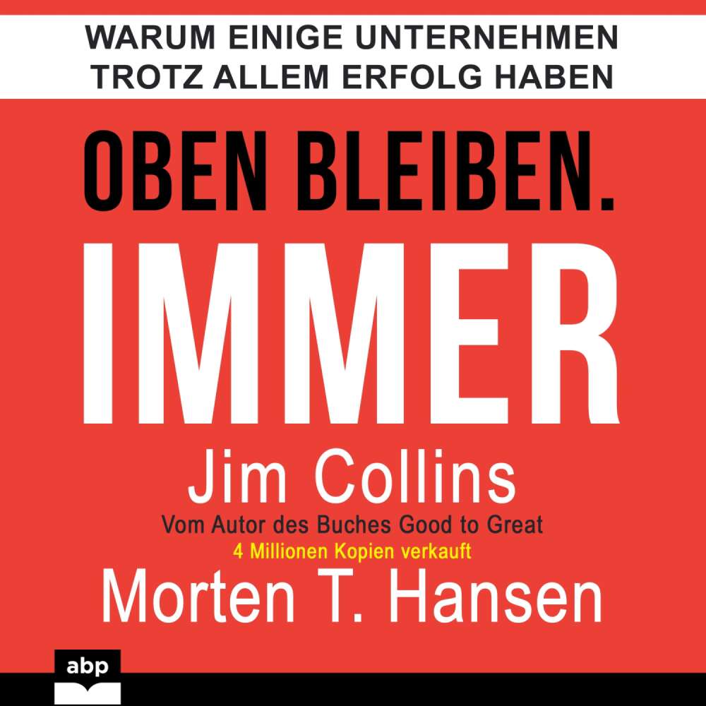 Cover von Jim Collins - Oben bleiben. Immer - Warum einige Unternehmen trotz allem Erfolg haben