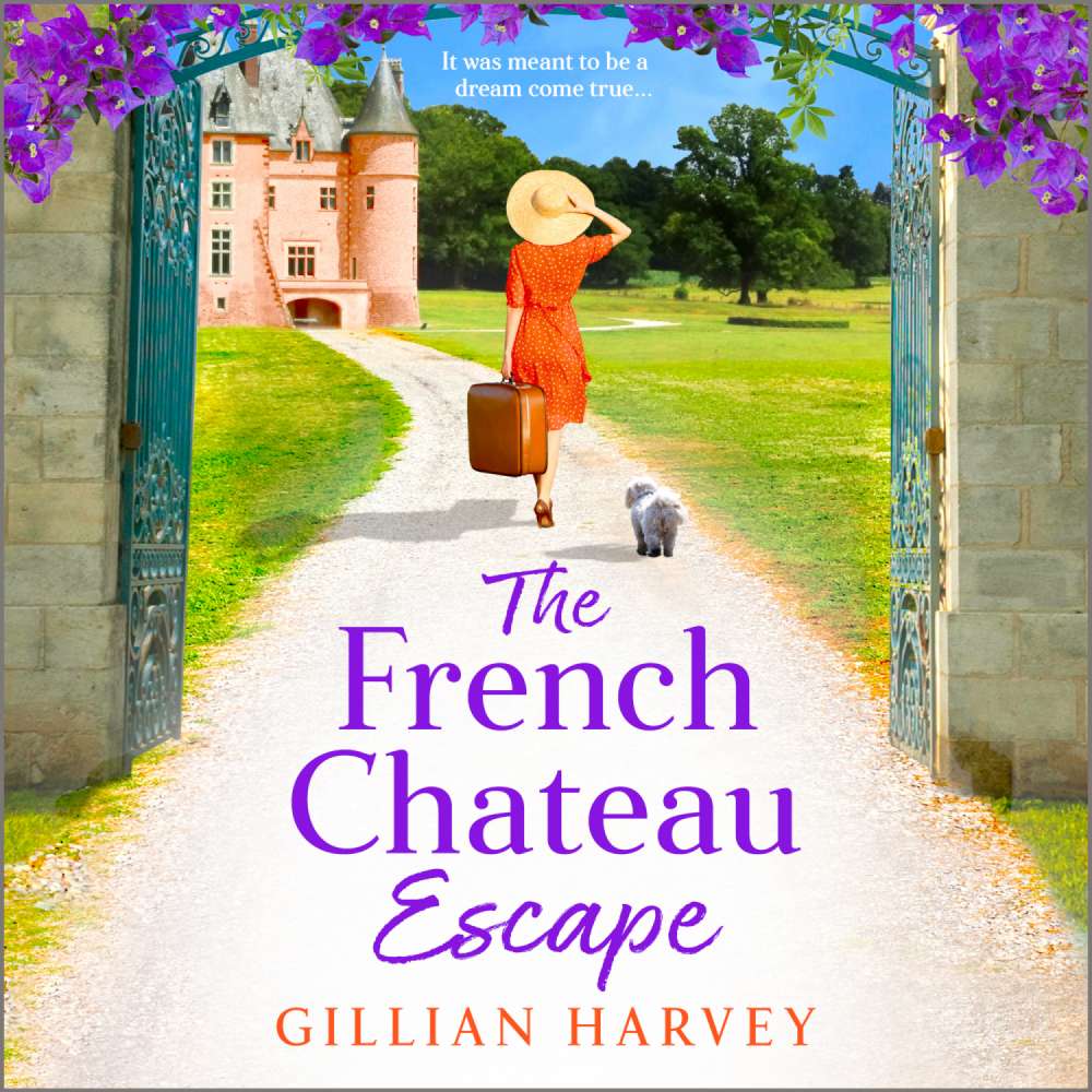 Cover von Gillian Harvey - The French Chateau Escape - A BRAND NEW gorgeous, escapist read from TOP 10 BESTSELLER Gillian Harvey for 2023