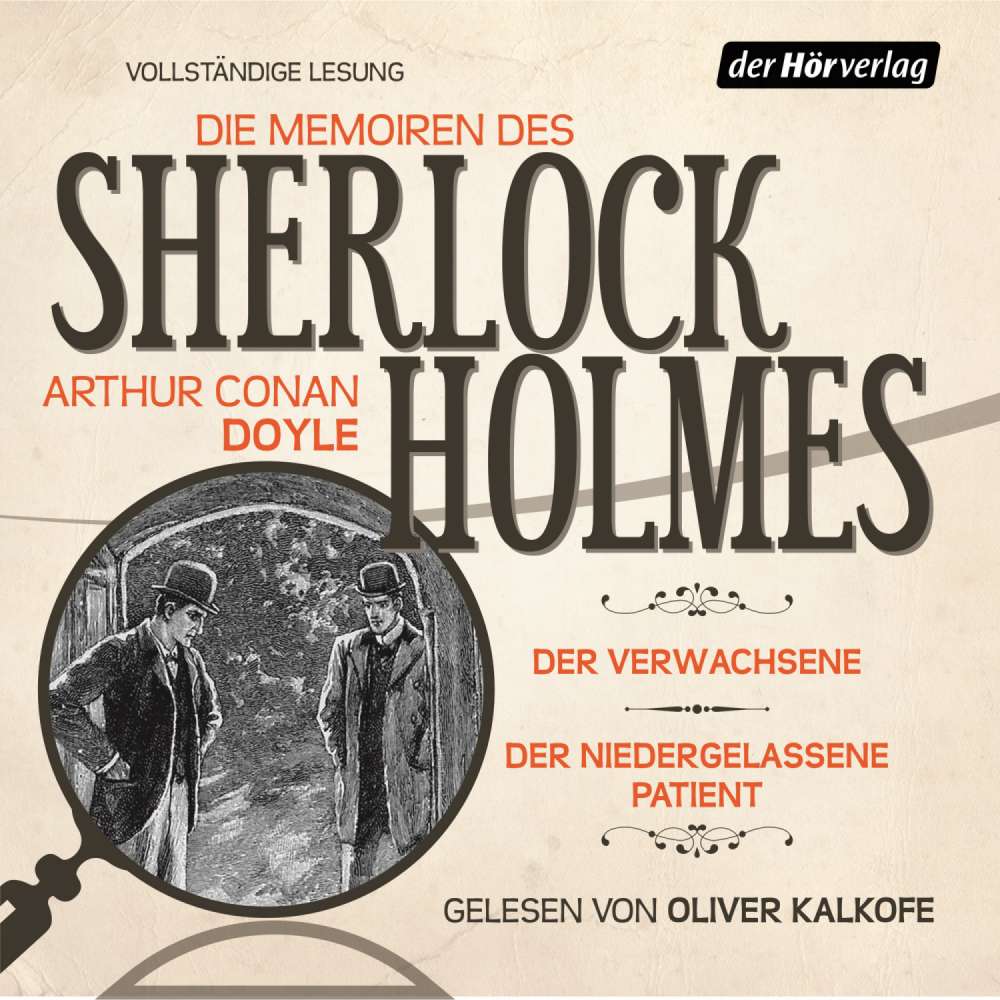 Cover von Arthur Conan Doyle - Die Memoiren des Sherlock Holmes - Der Verwachsene & Der niedergelassene Patient