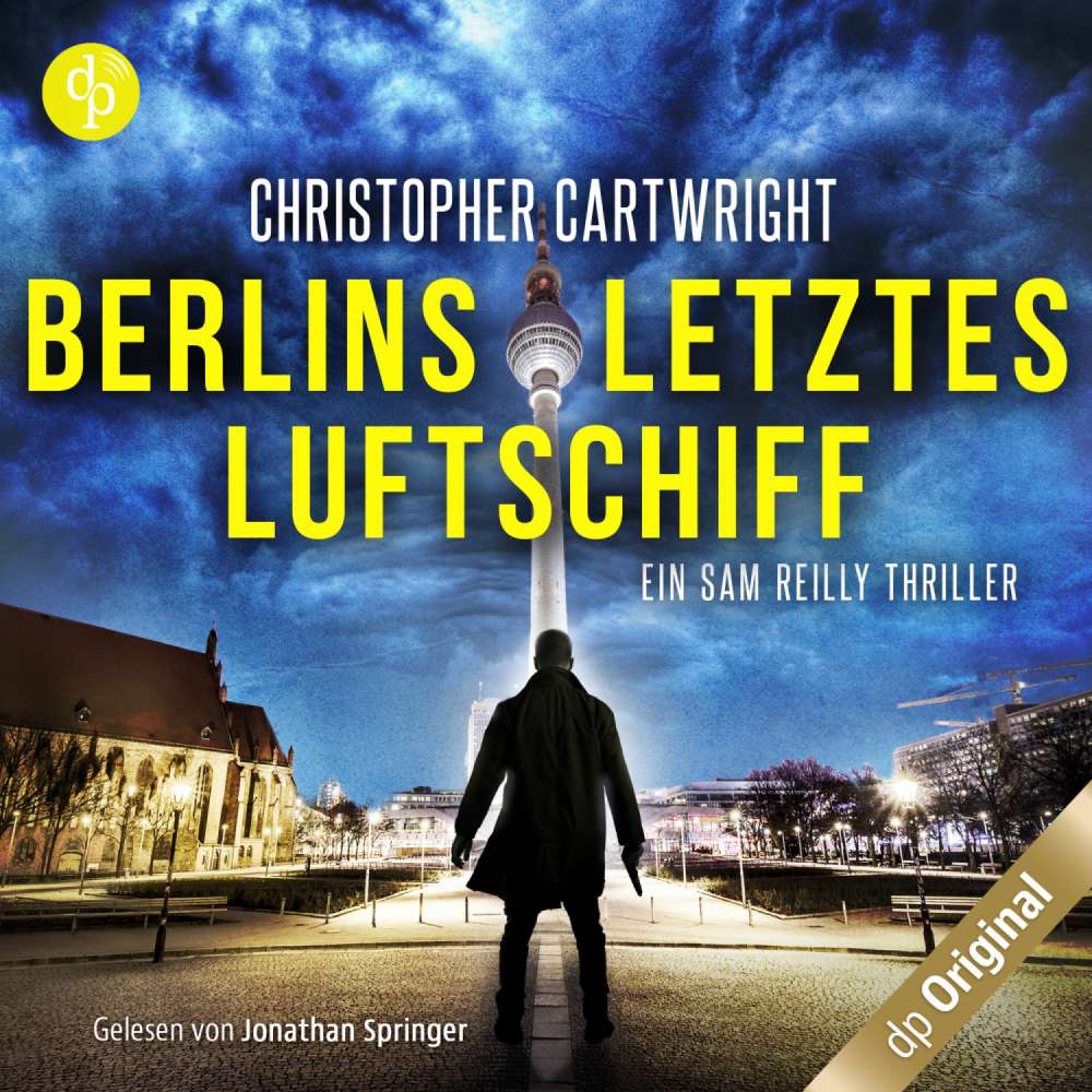 Cover von Christopher Cartwright - Ein Sam Reilly Thriller - Band 1 - Berlins letztes Luftschiff