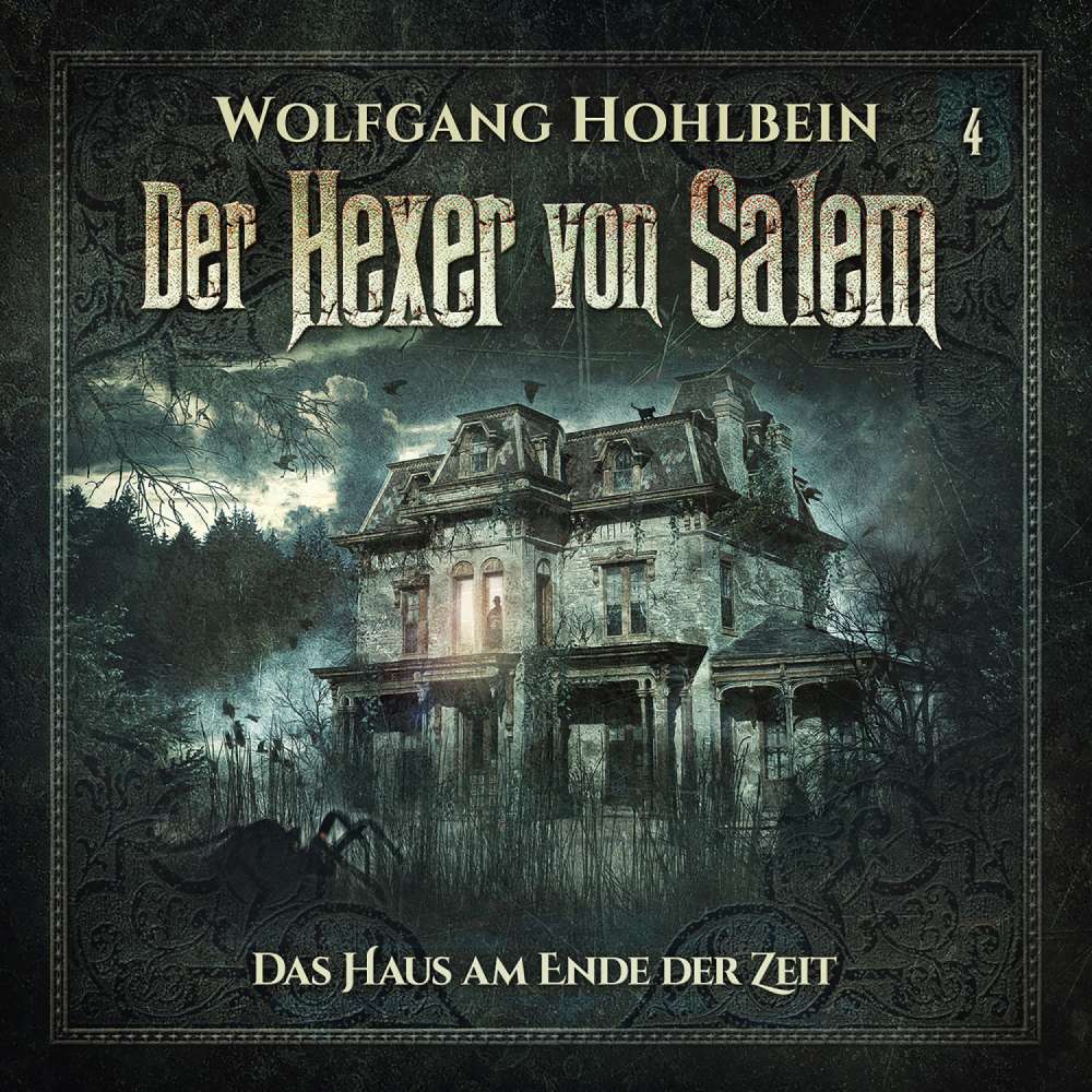 Cover von Der Hexer von Salem - Folge 4 - Das Haus am Ende der Zeit