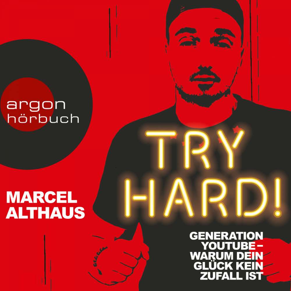 Cover von Marcel Althaus - Try Hard! - Generation YouTube - Warum dein Glück kein Zufall ist