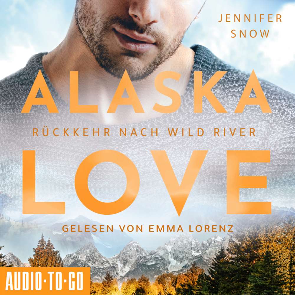 Cover von Jennifer Snow - Alaska Love - Band 3 - Rückkehr nach Wild River