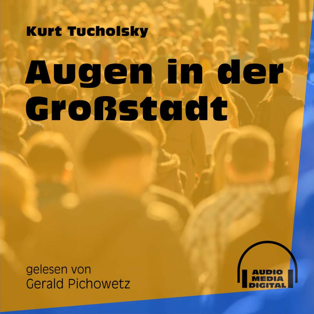 Cover von Kurt Tucholsky - Augen in der Großstadt